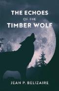 The Echoes of the Timber Wolf