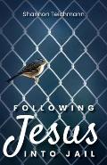 Following Jesus into Jail