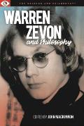 Warren Zevon and Philosophy: Beyond Reptile Wisdom