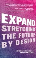 Expand Stretching the Future By Design