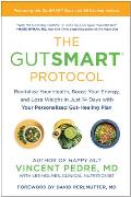 GutSMART Protocol Revitalize Your Health Boost Your Energy & Lose Weight in Just 14 Days with Your Personalized Gut Healing Plan