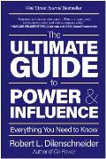 The Ultimate Guide to Power & Influence: Everything You Need to Know