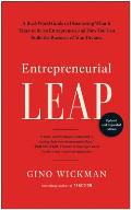 Entrepreneurial Leap, Updated and Expanded Edition: A Real-World Guide to Discovering What It Takes to Be an Entrepreneur and How You Can Build the Bu