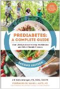 Prediabetes A Complete Guide Second Edition Your Lifestyle Reset to Stop Prediabetes & Other Chronic Illnesses