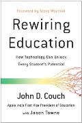 Rewiring Education How Technology Can Unlock Every Students Potential