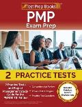 PMP Exam Prep 2023 and 2024: 2 Practice Tests and Project Management Study Guide for the PMBOK 7th Edition [Includes Detailed Answer Explanations]