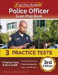 Police Officer Exam Prep Book 2023-2024: 3 Practice Tests and Study Guide [3rd Edition]
