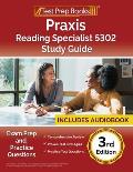 Praxis Reading Specialist 5302 Study Guide: Exam Prep and Practice Questions [3rd Edition]