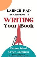 Launch Pad: The Countdown to Writing Your Book