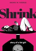 Shrink Story of a Fat Girl