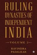 Ruling Dynasties of Independent India - Volume 2