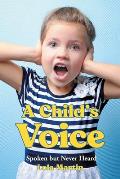 A Child's Voice: Spoken but Never Heard