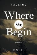Where We Begin: Book 1