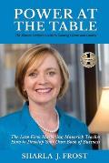 Power at the Table: Guide to Gaining Clients and Control - The Law Firm Marketing Maverick Teaches How to Develop Your Own Book of Busines