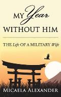 My Year Without Him: The Life of a Military Wife