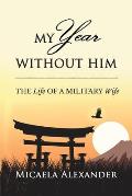My Year Without Him: The Life of a Military Wife