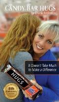 Candy Bar Hugs: It Doesn't Take Much To Make A Difference!
