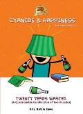 Cyanide & Happiness: Twenty Years Wasted: (A Questionable Recollection of the First Two Decades)