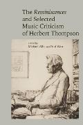 The Reminiscences and Selected Criticism of Herbert Thompson