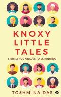 Knoxy Little Tales: Stories too unique to be (un)true