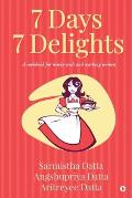 7 Days 7 Delights: A cookbook for newly-weds and working women