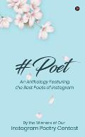 #Poet: An Anthology Featuring the Best Poets of Instagram