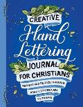 Creative Hand Lettering Journal for Christians: Reflect and Rejoice Through Hand Lettered Art