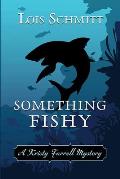 Something Fishy: A Kristy Farrell Mystery