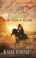 The Forever Mountain: A Lone McGantry Western