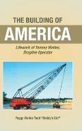 The Building of America: Lifework of Tommy Waites Dragline Operator