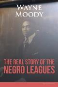 The Real Story of The Negro Leagues