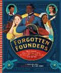 Forgotten Founders: Black Patriots, Women Soldiers, and Other Thinkers and Heroes Who Shaped Early America