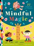 Mindful Magic: 23 Meditations for Calm Kids