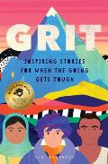 Grit A Kids Anthology Inspiring Stories of Perseverance When the Going Got Tough