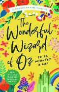 The Wonderful Wizard of Oz in 20 Minutes a Day: A Read-With-Me Book with Discussion Questions, Definitions, and More!
