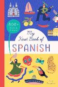 My First Book of Spanish 800+ Words & Pictures
