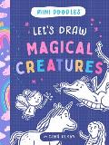 Lets Draw Magical Creatures
