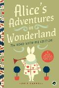 Alice's Adventures in Wonderland: The Read-With-Me Edition: The Unabridged Story in 20-Minute Reading Sections with Comprehension Questions, Discussio