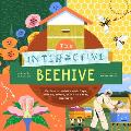 The Interactive Beehive: Explore a Beehive with Flaps, Wheels, Color-Changing Words, and More!
