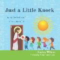 Just A Little Knock: A Salvation Guide for Children