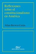 Reflexiones Sobre El Constitucionalismo En Am?rica (2001)