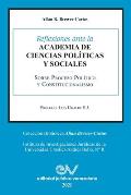 Reflexiones Ante La Academia de Ciencias Pol?iticas Y Sociales Sobre Proceso Pol?tico Y Constitucionalismo 1969-2021
