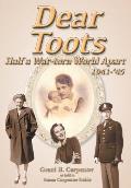Dear Toots: Half a War-torn World Apart, 1941-'45