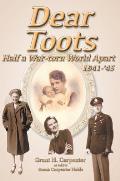 Dear Toots: Half a War-torn World Apart, 1941-'45