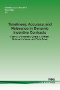 Timeliness, Accuracy, and Relevance in Dynamic Incentive Contracts