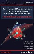 Concepts and Design Thinking Innovation Addressing the Global Financial Needs: The Infintech Way Foundations