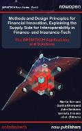 Methods and Design Principles for Financial Innovation, Explaining the Supply Side for Interoperability in Finance- And Insurance-Tech: The Infinitech