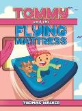 Tommy and the Flying Mattress