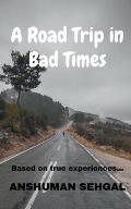 A Road Trip in Bad times