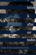 Before & After Our Bodies